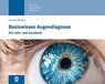 Basiswissen Augendiagnose - Hermann Biechele - 9783964742148