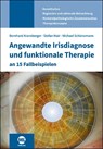 Angewandte Irisdiagnose und funktionale Therapie an 15 Fallbeispielen - Stefan Mair ; Michael Schünemann ; Bernhard Kranzberger - 9783964747174
