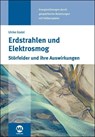 Erdstrahlen und Elektrosmog - Ulrike Güdel - 9783964748294