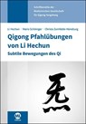 Qigong Pfahlübungen von Li Hechun - Hechun Li ; Christa Zumfelde-Hueneburg ; Mario Schöniger - 9783964748331