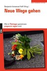 Neue Wege gehen - Benjamin-Immanuel Hoff - 9783964881847