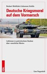 Deutsche Kriegsmoral auf dem Vormarsch - Norbert Wohlfahrt ; Johannes Schillo - 9783964881885