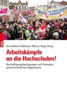 Arbeitskämpfe an die Hochschulen! - Ann-Kathrin Hoffmann ; Marvin Hopp - 9783964882318