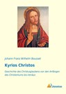 Kyrios Christos - Johann Franz Wilhelm Bousset - 9783965062597