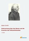 Untersuchung über das Wesen und die Ursachen des Volkswohlstandes - Adam Smith - 9783965062696
