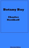 Botany Bay - Charles Bernard Nordhoff ; James Norman Hall - 9783965083370
