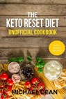The Keto Reset Diet Unofficial Cookbook - Michael Dean - 9783965089082