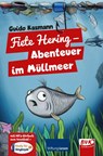 Fiete Hering - Abenteuer im Müllmeer - Guido Kasmann - 9783965201514