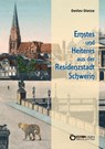 Ernstes und Heiteres aus der Residenzstadt Schwerin - Detlev Dietze - 9783965211582