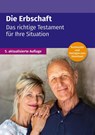 Die Erbschaft - das richtige Testament für Ihre Situation -  - 9783965332195