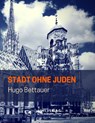 Die Stadt ohne Juden - Hugo Bettauer - 9783965421219