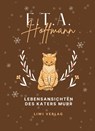 E.T.A. Hoffmann: Lebensansichten des Katers Murr. Vollständige Neuausgabe - E. T. A. Hoffmann - 9783965425590