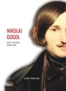 Nikolai Gogol: Die toten Seelen. Vollständige Neuausgabe - Nikolai Gogol - 9783965427020