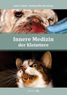 Innere Medizin beim Kleintier - Andrea Tipold ; Reinhard Mischke - 9783965433793