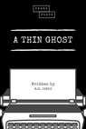 A Thin Ghost - M. R. James ; Sheba Blake - 9783965440708