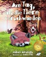 Am Tag, als die Tiere verschwanden - Hubert Michelis - 9783965445475