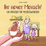 Ihr neuer Mensch! Ein Ratgeber für Meerschweinchen -  - 9783965550193