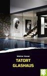 Tatort Glashaus - Walther Stonet - 9783965551213