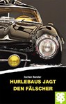 Hurlebaus jagt den Fälscher - Jochen Bender - 9783965551749