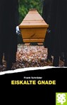 Eiskalte Gnade - Frank Schröder - 9783965551800