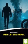 Der letzte Knall - Werner Kehrer - 9783965552104