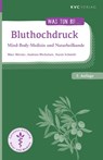 Bluthochdruck - Marc Werner ; Andreas Michalsen ; Karen Schmidt - 9783965620650