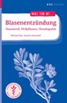 Blasenentzündung - Michael Elies ; Annette Kerckhoff - 9783965620735