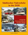 Städtischer Nahverkehr in der DDR - Andreas Riedel - 9783965640405