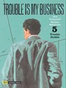 Trouble is my business - Natsuo Sekikawa - 9783965820005