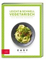 Leicht & schnell - Vegetarisch - Zs-Team - 9783965840140