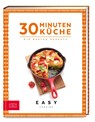 30 Minuten Küche - Zs-Team - 9783965840157