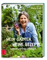 Mein Garten, meine Rezepte - Maria Groß - 9783965842021