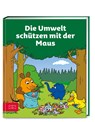 Die Umwelt schützen mit der Maus -  - 9783965842496