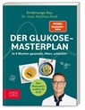 Der Glukose-Masterplan - Matthias Riedl - 9783965844230