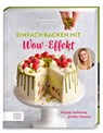 Einfach backen mit Wow-Effekt - Jasmina Kuffer - 9783965844964