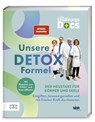 Die Ernährungs-Docs - Unsere Detox-Formel - Matthias Riedl ; Silja Schäfer ; Viola Andresen ; Jörn Klasen - 9783965845022