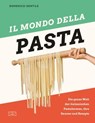 Il mondo della Pasta - Domenico Gentile - 9783965845299