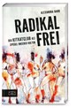 Radikal frei - Alexandra Bahr - 9783965846043