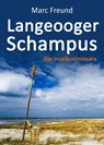 Langeooger Schampus. Ostfrieslandkrimi - Marc Freund - 9783965862432