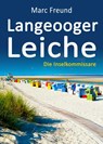 Langeooger Leiche. Ostfrieslandkrimi - Marc Freund - 9783965866720