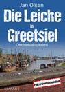 Die Leiche in Greetsiel. Ostfrieslandkrimi - Jan Olsen - 9783965869264