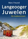 Langeooger Juwelen. Ostfrieslandkrimi - Marc Freund - 9783965869585