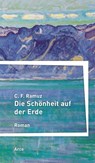 Die Schönheit auf der Erde - C. F. Ramuz - 9783965870093