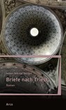 Briefe nach Triest - Alban Nikolai Herbst - 9783965870550