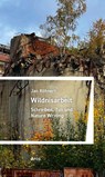 Wildnisarbeit - Jan Röhnert - 9783965870765