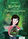 Karline und der Flaschengarten - Maike Siebold - 9783965941267