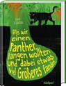 Als wir einen Panther fangen wollten und dabei etwas viel Größeres fanden - Tino Schrödl - 9783965941762