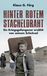 Hinter rotem Stacheldraht - Klaus G. Förg - 9783966000109