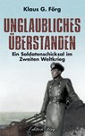 Unglaubliches überstanden - Klaus G. Förg - 9783966000222