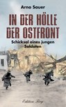 In der Hölle der Ostfront - Arno Sauer - 9783966000239